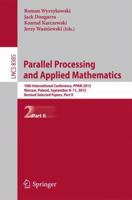 Parallel Processing and Applied Mathematics: 10th International Conference, PPAM 2013, Warsaw, Poland, September 8-11, 2013, Revised Selected Papers, Part II 3642551947 Book Cover