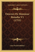 Oeuvres De Monsieur Boindin V1 (1753) 1160218471 Book Cover