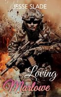 Loving Marlowe: SEAL Team: Coronado Never Out of the Fight Book #3 B0HL7T91ZM Book Cover