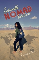 Sustainable Nomad: Field Guide B0F9H5T55G Book Cover