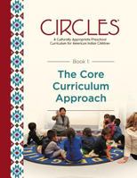 CIRCLES - A Culturally Appropriate Preschool Curriculum for American Indian Children: Book 1: The Core Curriculum Approach 0998711632 Book Cover