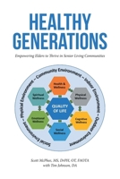 Healthy Generations: Empowering Elders to Thrive in Senior Living Communities B0DVV6GXMY Book Cover