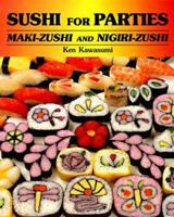 Sushi for Parties: Maki-Sushi and Nigiri-Sushi 0870409565 Book Cover