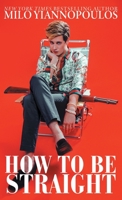 How to Be Straight 9527303567 Book Cover