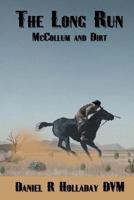 The Long Run: McCollum and Dirt 1495333671 Book Cover
