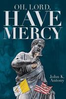 Oh, Lord Have Mercy 164350357X Book Cover