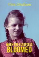 When the Flagpoles Bloomed 9188667685 Book Cover