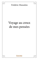 Voyage au creux de mes pensées (French Edition) 2334194166 Book Cover
