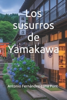 Los susurros de Yamakawa (Spanish Edition) B0FK929218 Book Cover