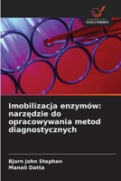 Imobilizacja enzymów: narzędzie do opracowywania metod diagnostycznych 6630264347 Book Cover
