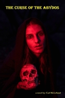 The Curse of the Abydos B0DS8D2927 Book Cover