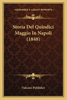 Storia Del Quindici Maggio In Napoli (1848) 1120423066 Book Cover
