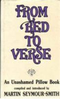 From Bed to Verse: An Unashamed Pillow Book 0285630504 Book Cover