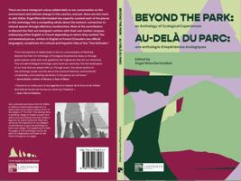 Beyond the Park An Anthology of Ecological Experiences: An Anthology of Ecological Experiences 1777085950 Book Cover