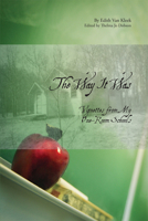 The Way It Was: Vignettes from My One-Room Schools (Legacies Shared) 1552382257 Book Cover