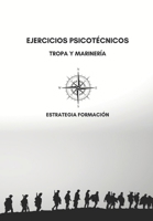 Ejercicios Psicotécnicos: Para Tropa y Marinería (Ejercicios Psicotécnicos Estrategia Formación) null Book Cover