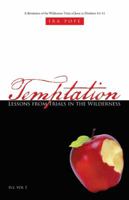 Temptation: Lessons from Trials in the Wilderness: A Revelation of the Wilderness Trials of Jesus in Matthew 4:1-11 1490822062 Book Cover