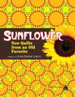 Sunflower - New Quilts from an Old Favorite 1574326589 Book Cover