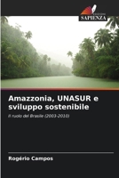 Amazzonia, UNASUR e sviluppo sostenibile 6209222463 Book Cover