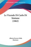 Le Vicende Di Carlo Di Simiane (1862) 1166800792 Book Cover