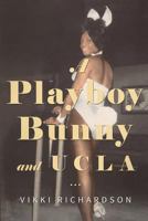A Playboy Bunny and UCLA 0997484500 Book Cover
