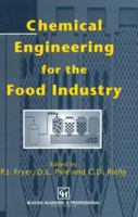 Chemical Engineering for the Food Industry 1461367247 Book Cover