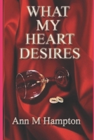 What My Heart Desires 179685655X Book Cover