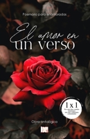 El amor en un verso: Poemario para enamorados B09FS12QQ6 Book Cover