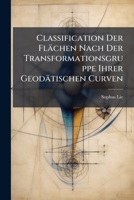 Classification Der Flachen: Nach Der Transformationsgruppe Ihrer Geodatischen Curven (1879) 1293032905 Book Cover