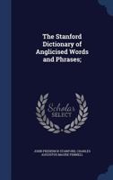 The Stanford Dictionary of Anglicised Words and Phrases; 1343883601 Book Cover