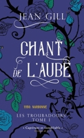 Chant de l'aube: 1150: Narbonne (Les Troubadours) (French Edition) B08FXGTLCN Book Cover