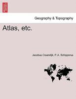 Atlas, etc. 1241489467 Book Cover