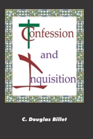 Confession and Inquisition 2958394085 Book Cover