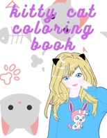 kitty cat coloring book: for kids a coloring book for girls with images of cats for to learn and enjoy coloring especially for cats lover B08B33Y935 Book Cover