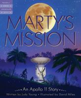 Marty's Mission: An Apollo 11 Story 1534110143 Book Cover