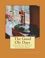 The Good Ole Days : A Celebrity Vintage Classic Grayscale Coloring Book 1986424219 Book Cover
