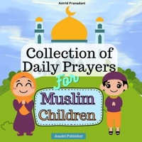 Collection of Daily Prayers for Muslim Children B0BW358D7V Book Cover