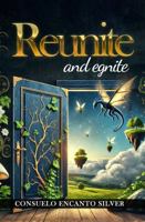 Reunite and Ignite 1966477295 Book Cover