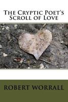 The Cryptic Poet's Scroll of Love 1519214685 Book Cover