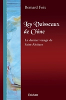 Les Vaisseaux de Chine: Le dernier voyage de Saint-Aloüarn (French Edition) 2414514531 Book Cover