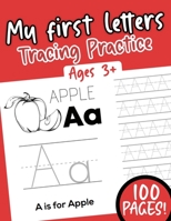 My first Letters Tracing Practice: Alphabet Ages 3+ 100 pages B08R8WSKS7 Book Cover