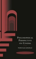 Philosophical Perspective on Cinema 1666906247 Book Cover