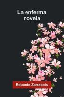 La Enferma: Novela 9373053019 Book Cover