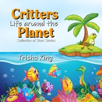 Critters Life around the Planet B0CJWWB616 Book Cover