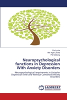 Neuropsychological functions in Depression With Anxiety Disorders 3659104493 Book Cover