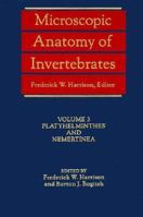 Platyhelminthes and Nemertinea, Volume 3, Microscopic Anatomy of Invertebrates 0471568430 Book Cover
