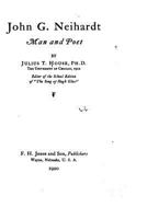 John G. Neihardt, Man and Poet 1017522960 Book Cover