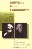 Emerging from Communism: Lessons from Russia, China, and Eastern Europe 0262024470 Book Cover
