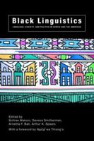 Black Linguistics: Language, Society and Politics in Africa and the Americas 0415261384 Book Cover