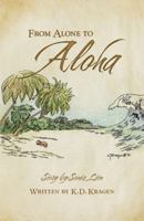 From Alone to Aloha 1936672081 Book Cover